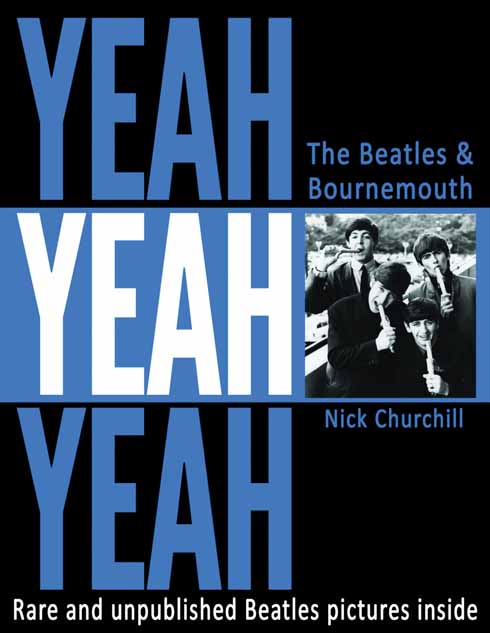 911edBournemouthCover Yeah Yeah Yeah: The Beatles & Bournemouth: published 22 September 2011 by Natula Publications at £17.95, ISBN: 978-1897887899. A comprehensive account of The Beatles in Bournemouth and with rare and unseen photographs, many of them taken by Bournemouth Times photographer ‘Flash’ Harry Taylor, the book also reveals the full story of the earliest-known concert recording of The Beatles, which was made in Bournemouth on 21 August 1963. Orders can be placed by calling 020 7193 7305 or by visiting www.beatlesandbournemouth.com